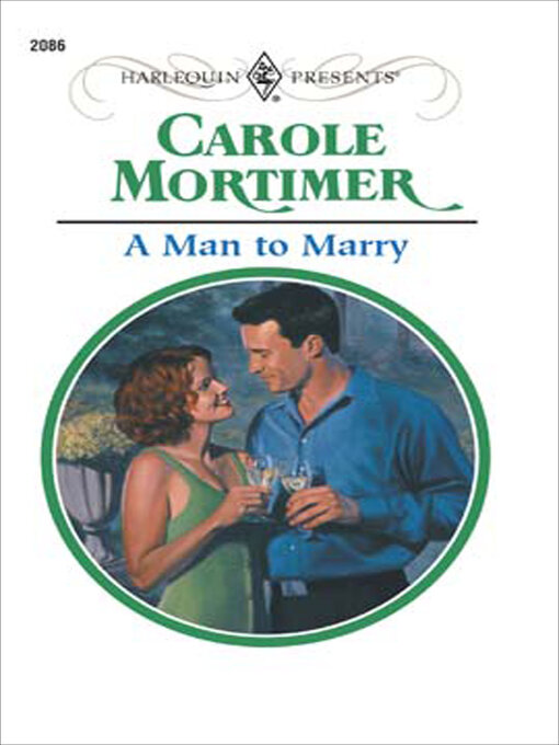 Title details for A Man to Marry by Carole Mortimer - Available
